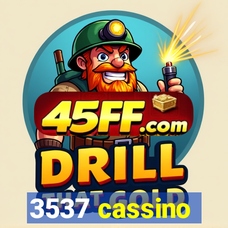 3537 cassino